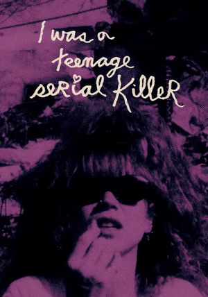 I Was a Teenage Serial Killer's poster