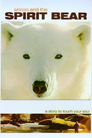 Simon and the Spirit Bear's poster
