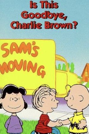 Is This Goodbye, Charlie Brown?'s poster