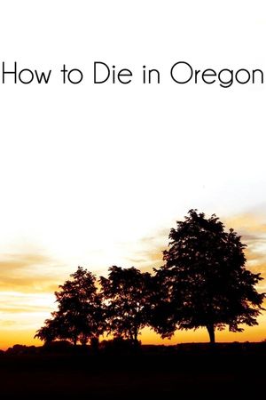 How to Die in Oregon's poster