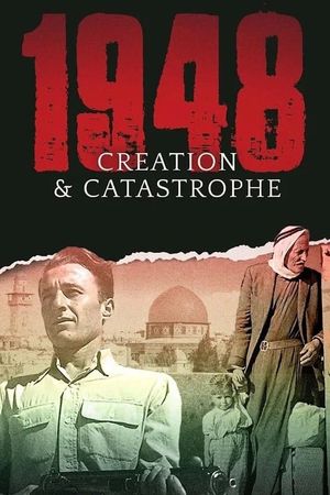 1948: Creation & Catastrophe's poster