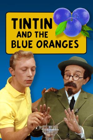 Tintin and the Blue Oranges's poster
