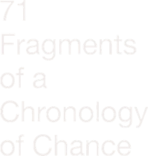 71 Fragments of a Chronology of Chance's poster