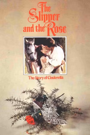 The Slipper and the Rose: The Story of Cinderella's poster