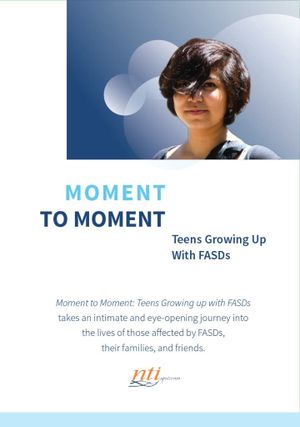 Moment to Moment: Teens Growing Up with FASDs's poster