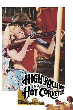 High Rolling in a Hot Corvette's poster