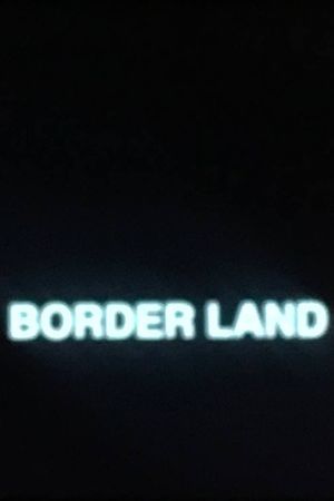 Border Land's poster