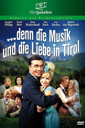 ...denn die Musik und die Liebe in Tirol's poster
