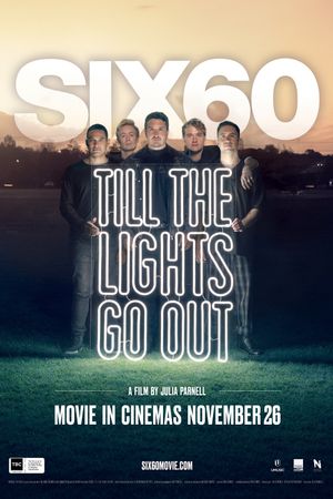 SIX60: Till the Lights Go Out's poster