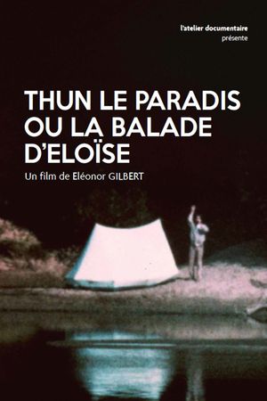 Thun-le-Paradis ou la balade d’Éloïse's poster