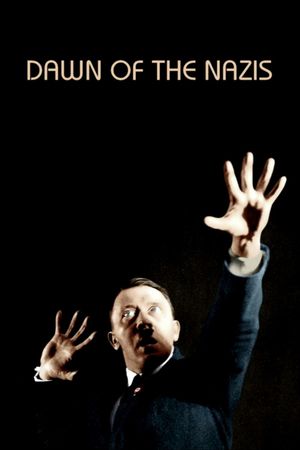 Dawn of the Nazis's poster