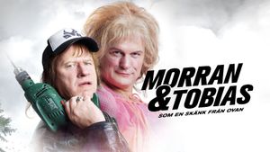 Morran & Tobias - Som en skänk från ovan's poster