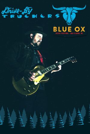 Drive-By Truckers: Live at Blue Ox Festival's poster image