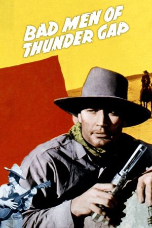 Bad Men of Thunder Gap's poster