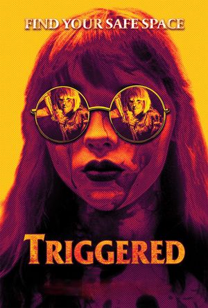 Triggered's poster