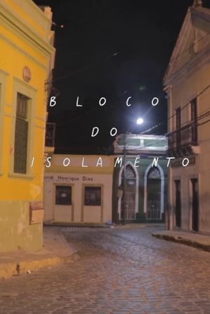 Bloco do Isolamento's poster