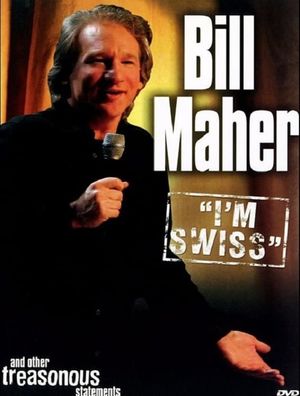 Bill Maher: I'm Swiss's poster