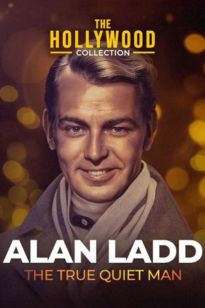 Alan Ladd: The True Quiet Man's poster