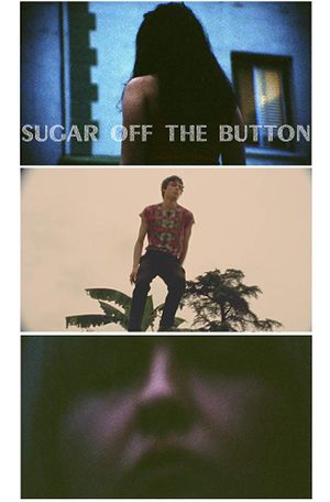 Sugar Off The Button's poster