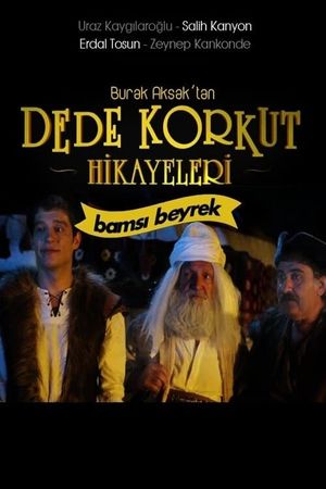 Dede Korkut Hikayeleri: Bamsı Beyrek's poster