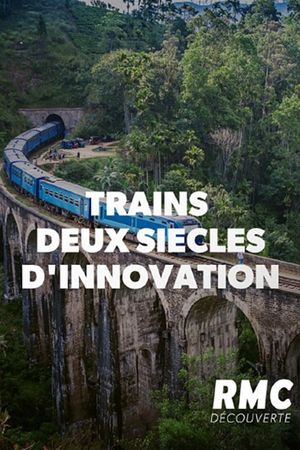 Trains: Two Centuries of Innovation's poster