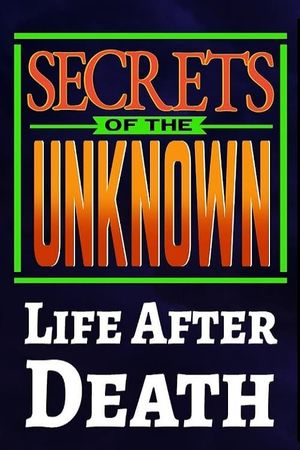 Secrets of the Unknown: Life After Death's poster