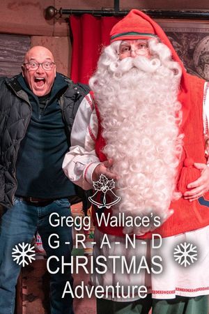 Gregg Wallace's Grand Christmas Adventure's poster