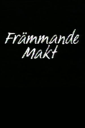 Främmande makt's poster