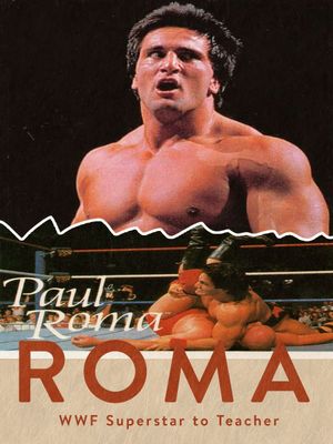 Roma WWF Superstar to Teacher: A Mini Documentary's poster