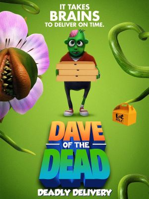 Dave of the Dead: Deadly Delivery's poster
