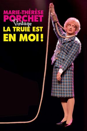 Marie-Thérèse Porchet : La Truie est en moi !'s poster
