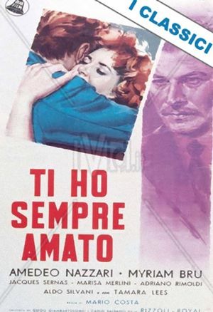 Ti ho sempre amato!'s poster