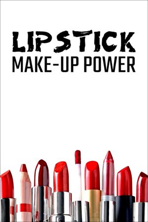 Lipstick: Make-up Power's poster