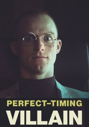 Perfect Timing Villain's poster