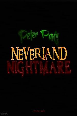 Peter Pan's Neverland Nightmare's poster