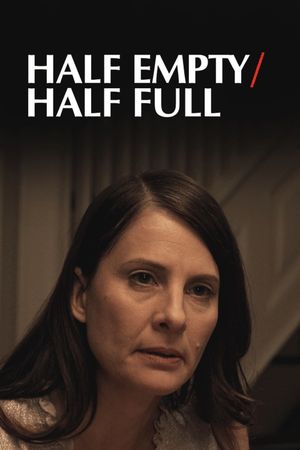 Half Empty/Half Full's poster