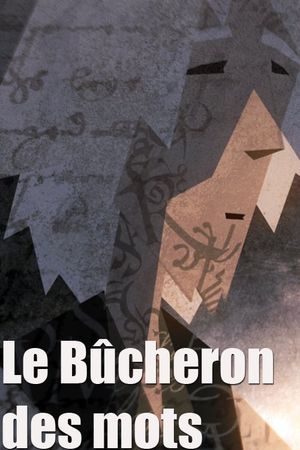 Le bucheron des mots's poster