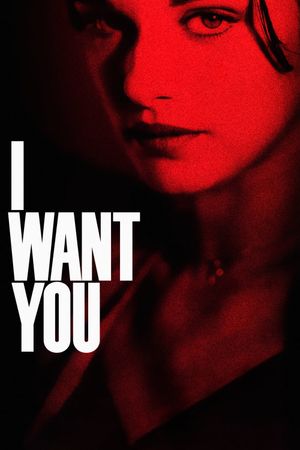 I Want You's poster