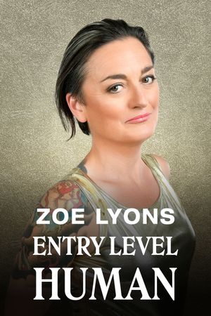 Zoe Lyons: Entry Level Human's poster image