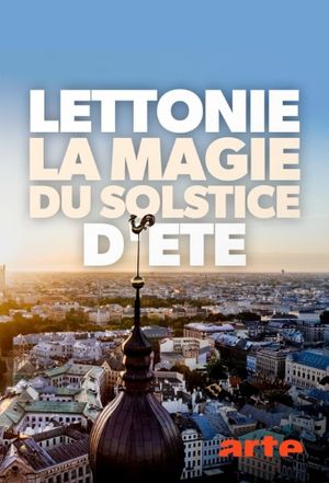 Lettonie, la magie du solstice d'été's poster