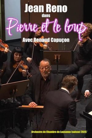 Pierre et le loup : Avec Jean Reno et Renaud Capuçon's poster