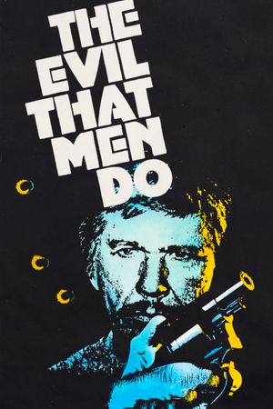 The Evil That Men Do's poster