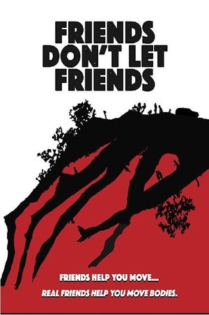 Friends Don't Let Friends's poster