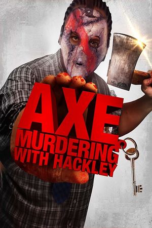 Axe Murdering with Hackley's poster