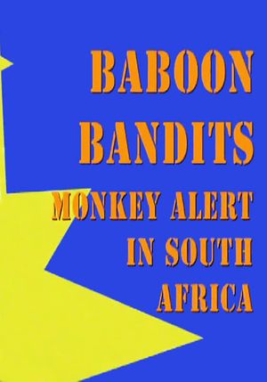 Baboon Bandits: Monkey Alert in South Africa's poster