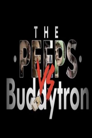 The Peeps vs. Buddytron's poster