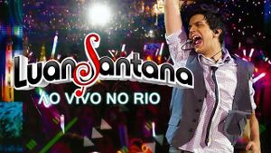 Luan Santana: Ao Vivo no Rio's poster