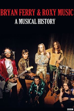 Bryan Ferry and Roxy Music: A Musical History's poster image