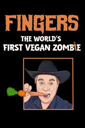 Fingers The World's First Vegan Zombie's poster