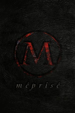 Méprisé's poster